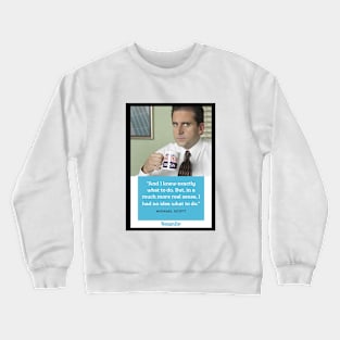 Michael quote Crewneck Sweatshirt